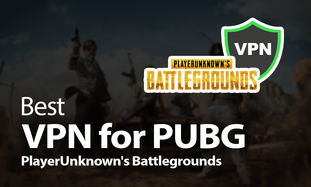 Best VPNs for PUBG