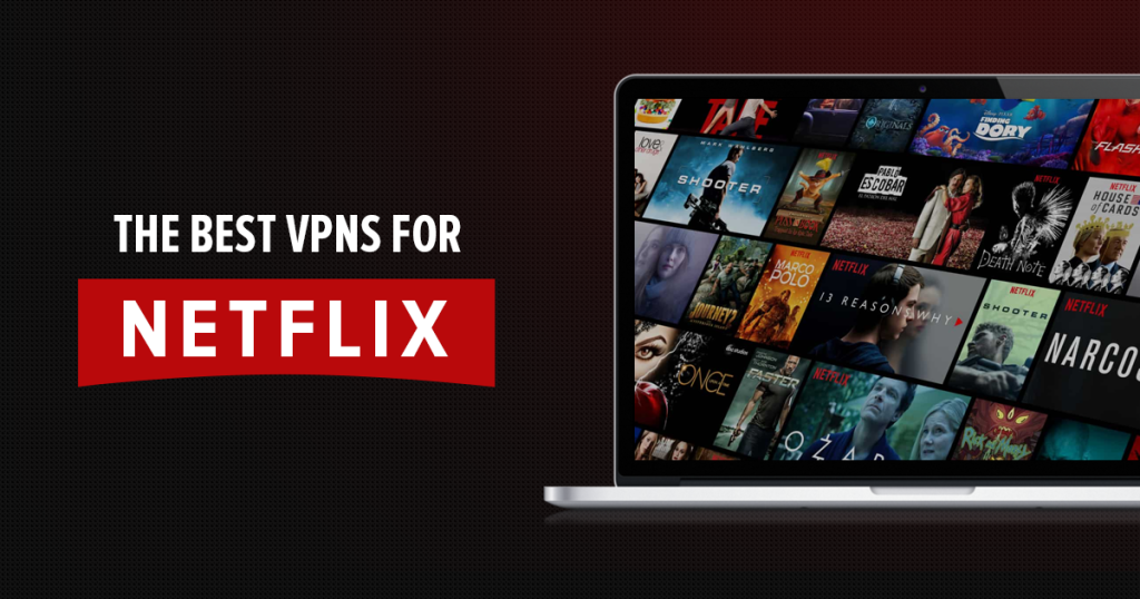 Best VPN for Netflix