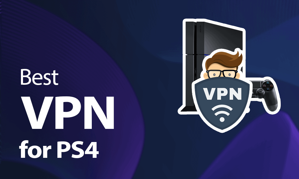 Best VPN for ps4
