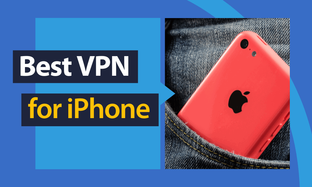 The Best VPNs for iPhone