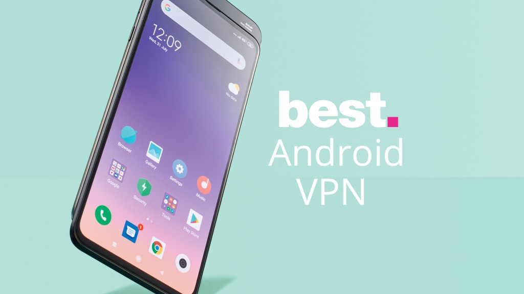 Best VPNs for Phones