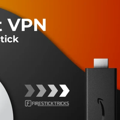 Best VPN for Amazon Fire Stick
