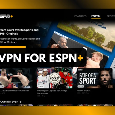 Best VPN for ESPN Plus