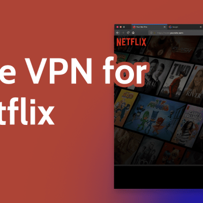 Free VPN To Watch Netflix
