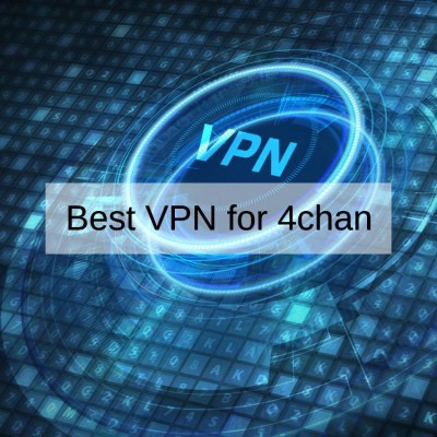 5 Best VPN for 4chan That Work