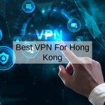 Best VPN For Hong Kong in 2024