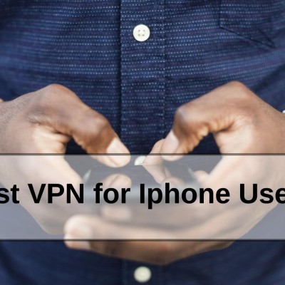 Best VPN for Iphone Users