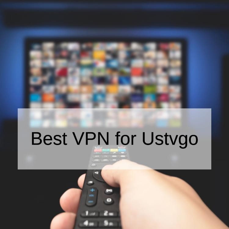 Best VPN for Ustvgo