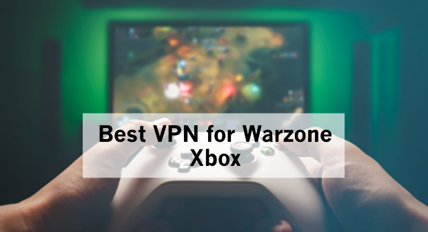 Best VPN for Warzone Xbox