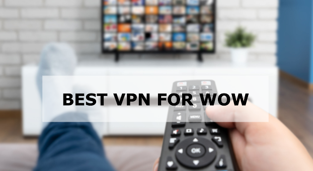 Best VPN for WoW
