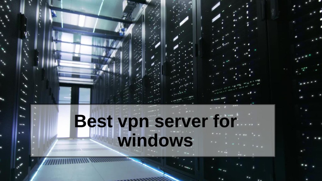 Best vpn server for windows