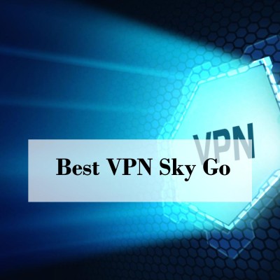 Best VPN Sky Go