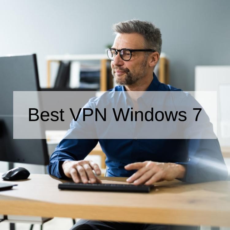 Best VPN Windows 7