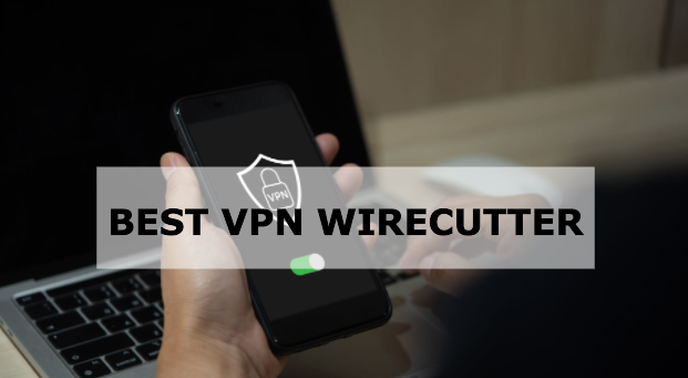 Best VPN Wirecutter