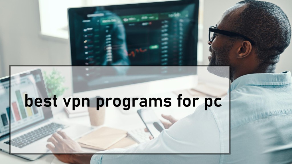 Best vpn programs for pc