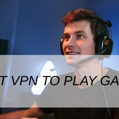 Best VPN To Play Games
