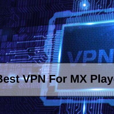 Best vpn for mx player