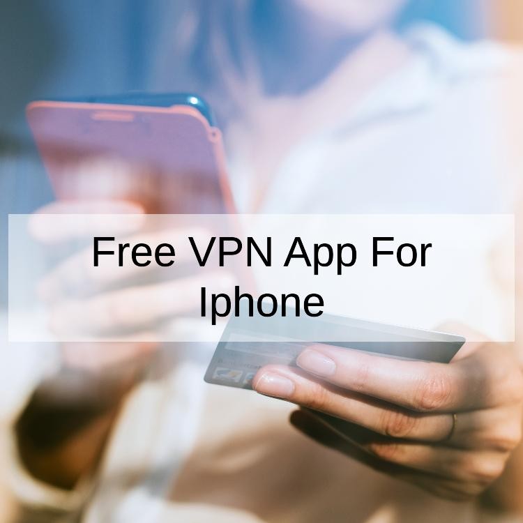 Free VPN App For Iphone