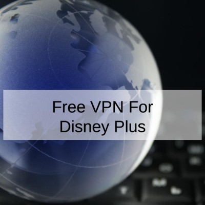 Free VPN For Disney Plus