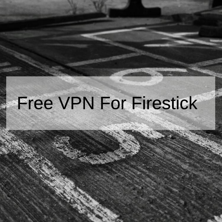 Free VPN For Firestick