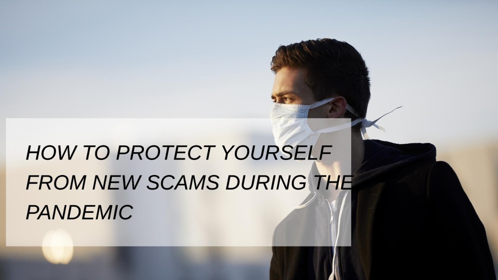 How vpn free Protect Yourself From New Scams During the Pandemic