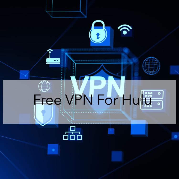 Free VPN For Hulu