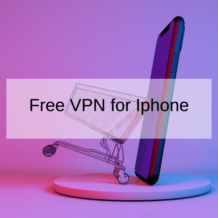 Free VPN for Iphone