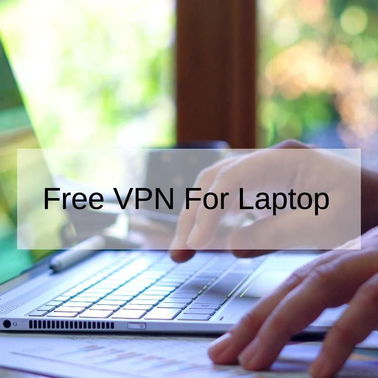 Free VPN For Laptop