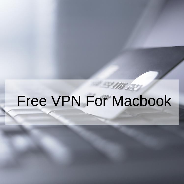 Free VPN For Macbook