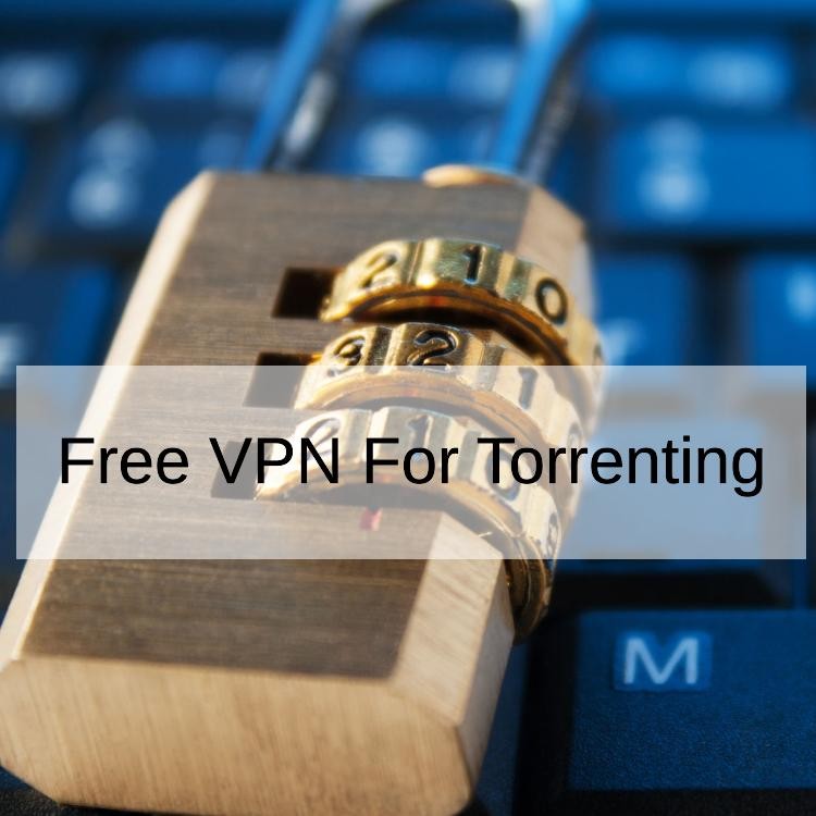 Free VPN For Torrenting