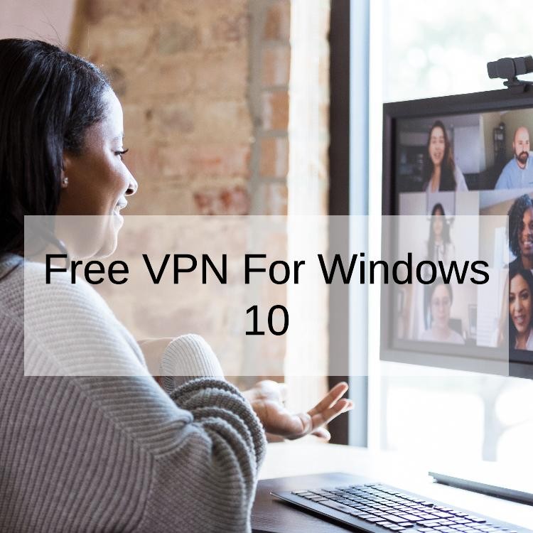 Free VPN For Windows 10