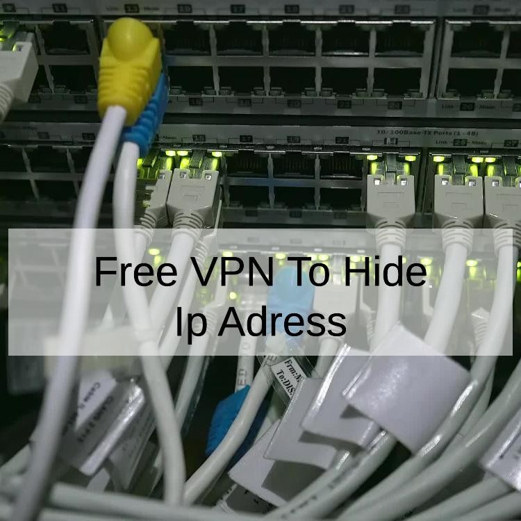 Free VPN To Hide Ip Adress