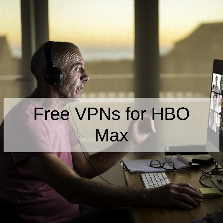 Free VPNs for HBO Max