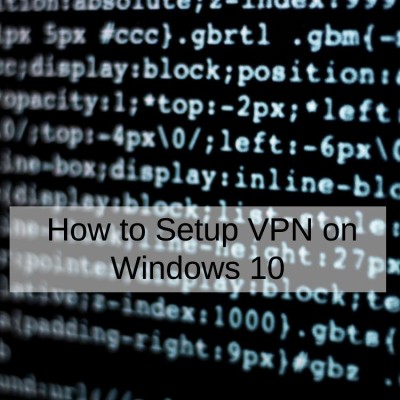 How to Setup VPN on Windows 10