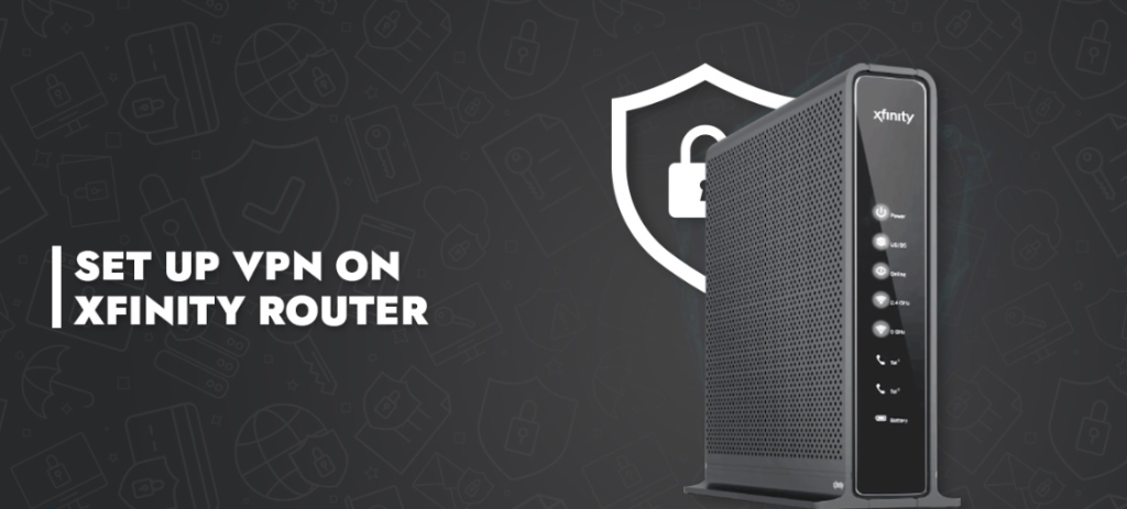 How to setup vpn on xfinity gateway