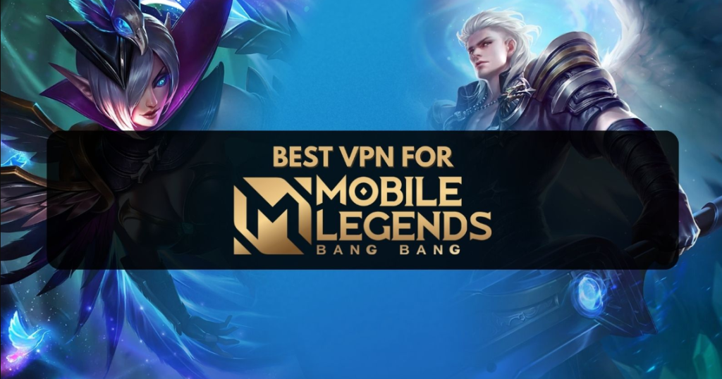 Best vpn for mobile legends