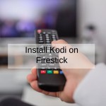 How To Install Kodi On Firestick