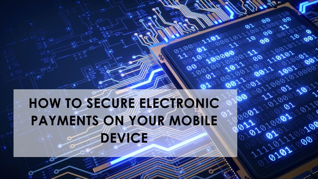 How vpn online Secure Electronic Payments on Your Mobile Device