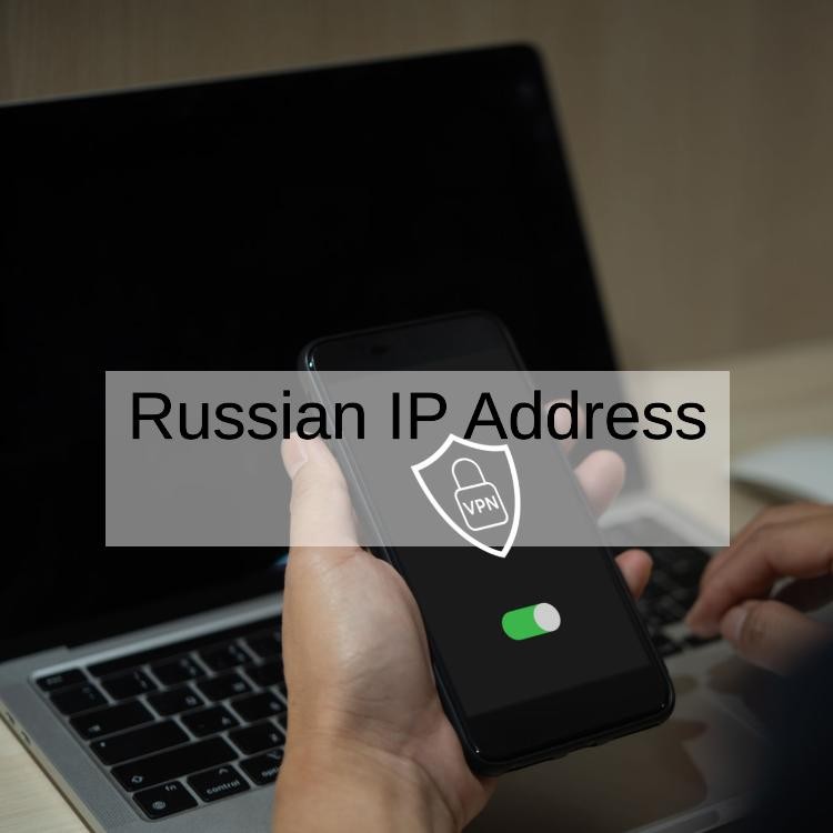 How to Get a Russian IP Address With a VPN