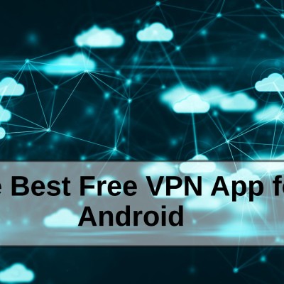 The Best Free VPN App for Android