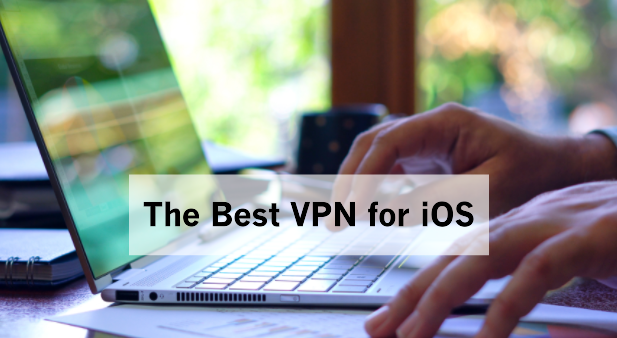 The Best VPN for iOS