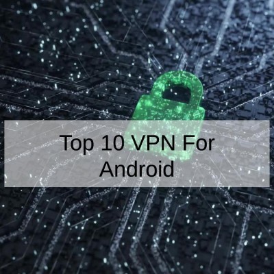Top 10 VPN For Android