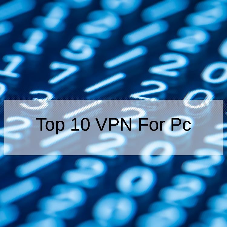 Top 10 VPN For Pc