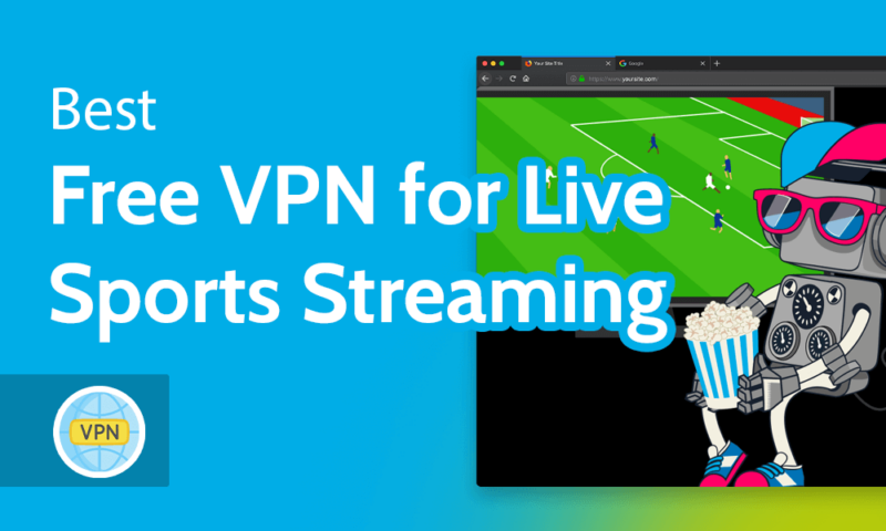 Best VPNs for Streaming Sports