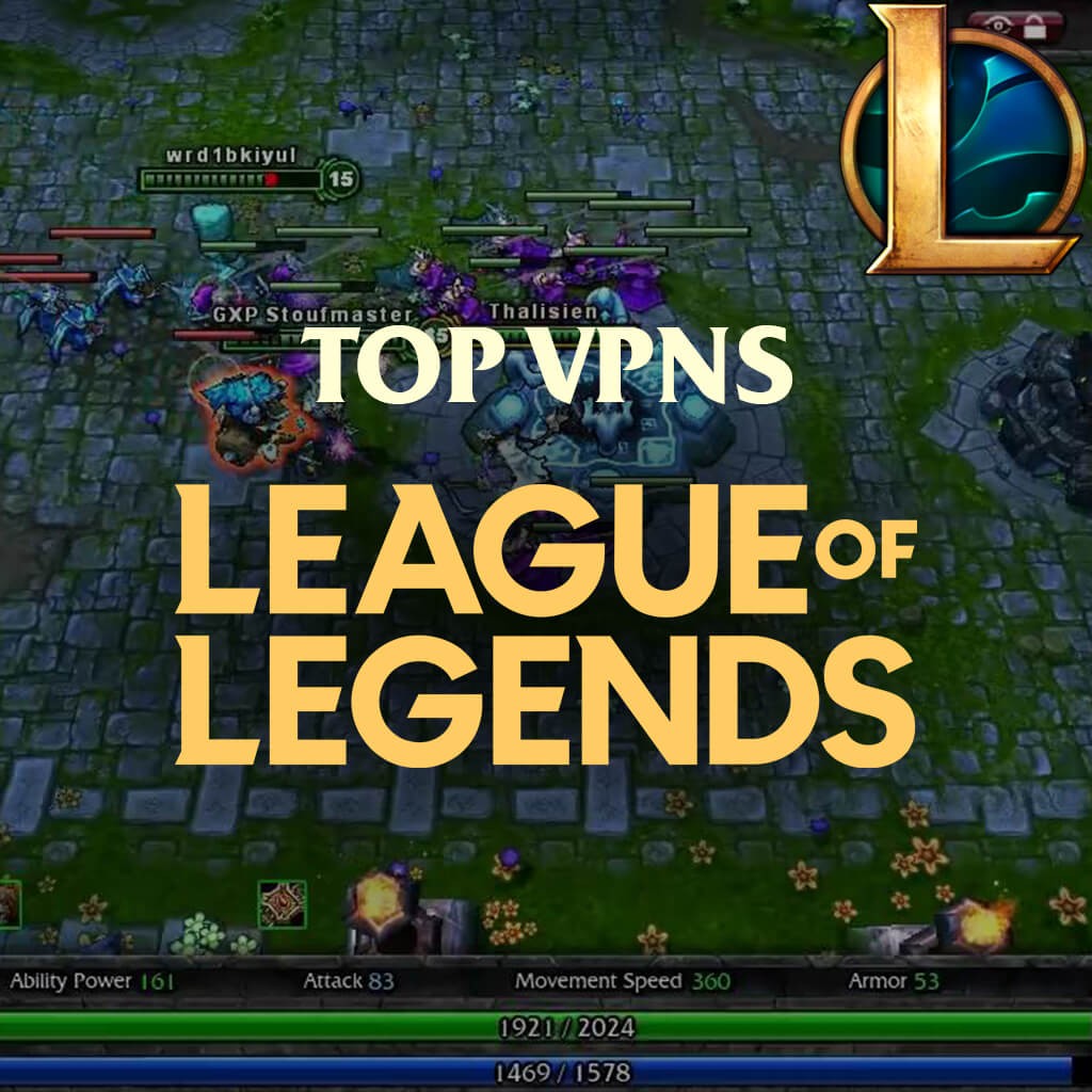 Best VPN For Lol League of Legends