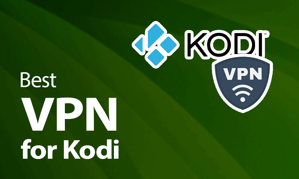 Best vpn for kodi firestick