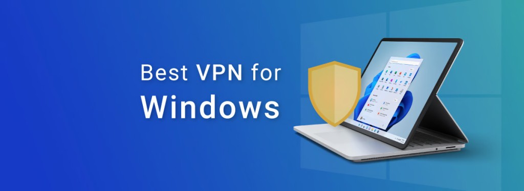 What is Best VPN for Windows 10